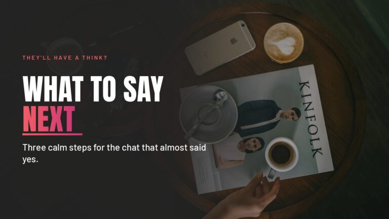 What to Say in the Ten Seconds After "I'll Think About It"